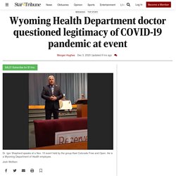 Wyoming Health Department doctor questioned legitimacy of COVID-19 pandemic at event