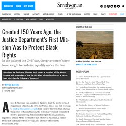 Created 150 Years Ago, the Justice Department’s First Mission Was to Protect Black Rights
