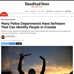 Many Police Departments Have Software That Can Identify People In Crowds