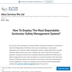 How To Employ The Most Dependable Contractor Safety Management System?