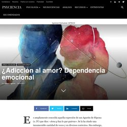 ¿Adicción al amor? Dependencia emocional