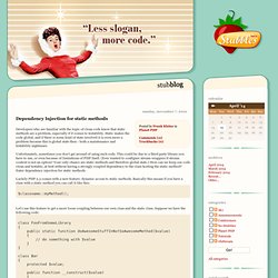 Dependency Injection for static methods - Stubblog