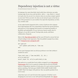 Dependency injection is not a virtue in Ruby (DHH)