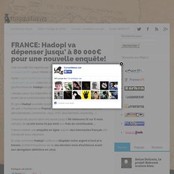 FRANCE: Hadopi va dépenser jusqu’ à 80 000€ pour une nouvelle enquête!