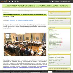 La ville de Bayonne décide un moratoire contre le déploiement des compteurs Linky - Association ACE - 64700 Hendaye