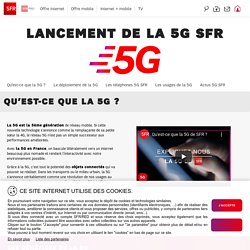 La 5G : Déploiement, Usages, Forfait et Téléphone 5G - SFR