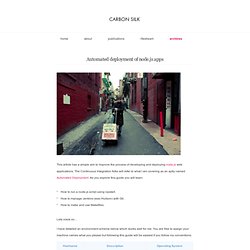 Automated deployment of node.js apps – Carbon Silk - Developing ideas by James Broad