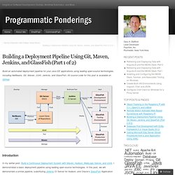 Building a Deployment Pipeline Using Git, Maven, Jenkins, and GlassFish (Part 1 of 2)