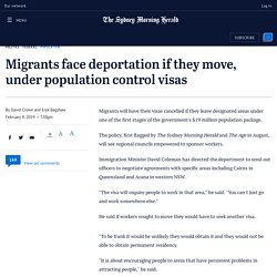 Migrants face deportation if they move, under population control visas