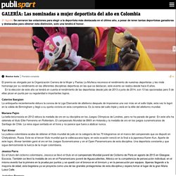 GALERÍA: Las nominadas a mujer deportista del año en Colombia 2014 – Publimetro