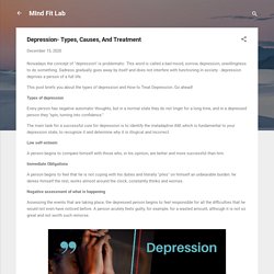 Depression- Types, Causes, And Treatment
