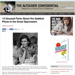 13 Unusual Facts About the Saddest Photo in the Great Depression Altucher Confidential