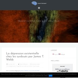 La dépression existentielle chez les surdoués par James T. Webb