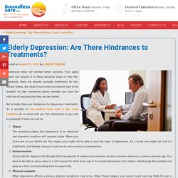 Elderly Depression: Are There Hindrances to Treatments?