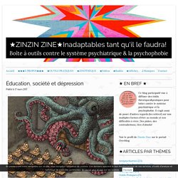 Éducation, société et dépression - ★ZINZIN ZINE★Inadaptables tant qu'il le faudra!