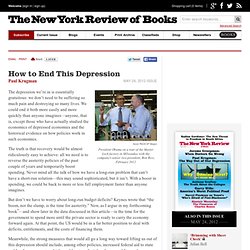 How to End This Depression by Paul Krugman