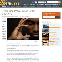 Depressed People Make Better Decisions