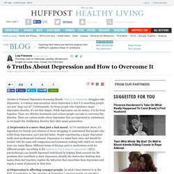 6 Truths About Depression and How to Overcome It 