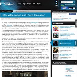 I play video games, and I have depression