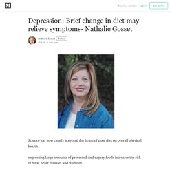 Depression: Brief change in diet may relieve symptoms- Nathalie Gosset