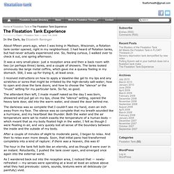 Isolation Tank » Blog Archive » The Floatation Tank Experience