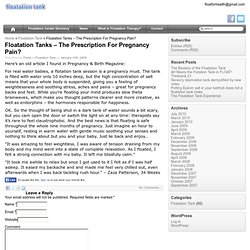 Sensory Deprivation Tank - Floatation Tanks – The Prescription For Pregnancy Pain?