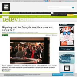 Depuis quand les Français sont-ils accros aux séries TV ?