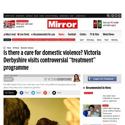 Victoria Derbyshire on domestic violence 'treatment' programme: Is there a cure for violence towards partners? - Victoria Derbyshire
