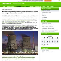Audits européens de sûreté nucléaire : Greenpeace publie son analyse et sa contre-expertise