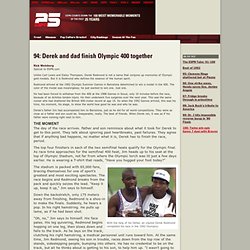 ESPN.com - ESPN 25 - 94: Derek and dad finish Olympic 400 together