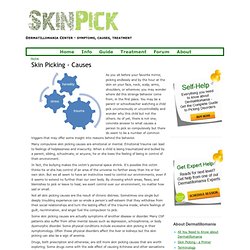 Dermatillomania - Skin Picking - Causes
