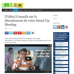 [Vidéo] Conseils sur le déroulement de votre Stand Up Meeting