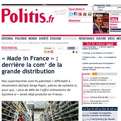 « Made in France » : derrière la com’ de la grande distribution