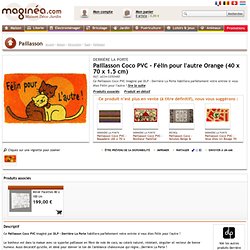Derrière La Porte Paillasson Coco PVC - Félin pour l'autre Orange (40 x 70 x 1.5 cm) A034-C050480 - Achat / Vente Paillasson sur maginea.com