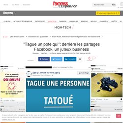 "Tague un pote qui": derrière les partages Facebook, un juteux business