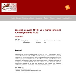 Derycke Marc, Jacotot, Louvain 1818 : Le « maître ignorant », enseignant de F.L.E., Revue TDFLE, n°1-2019