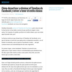 Cómo desactivar y eliminar el Timeline de Facebook y volver a tener el estilo clásico