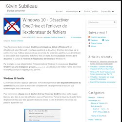 Windows 10 - Désactiver OneDrive et l'enlever de l'explorateur de fichiers - Kévin Subileau