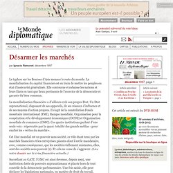 Désarmer les marchés, par Ignacio Ramonet