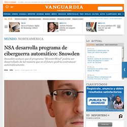 NSA desarrolla programa de ciberguerra automático: Snowden