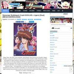 Descargar Bubblegum Crash 03/03 (HD + Ligero) [Dual] [MEGA-USERSCLOUD] - AnimeMF