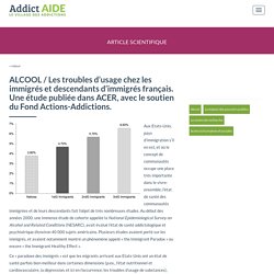 Les troubles d’usage chez les immigrés et descendants d’immigrés français. Une étude publiée dans ACER, avec le soutien du Fond Actions-Addictions.