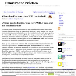 Cómo descifrar una clave WiFi con Android - SmartPhone Práctico