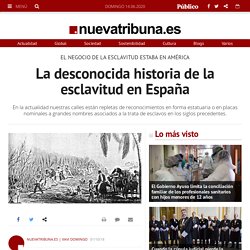 La desconocida historia de la esclavitud en España