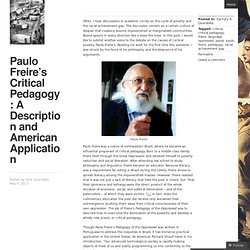 Paulo Freire’s Critical Pedagogy: A Description and American Application