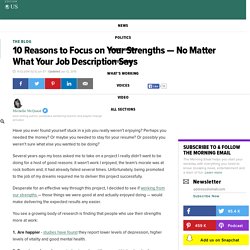 10 Reasons to Focus on Your Strengths