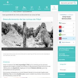 Descubrimiento de las ruinas de Tikal