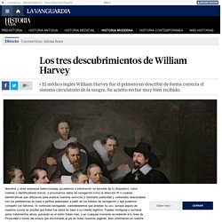 Los tres descubrimientos de William Harvey