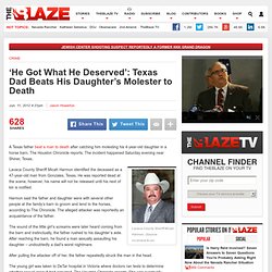 Texas Dad Beats Man to Death After Catching Him Molesting His Four Year Old Daughter