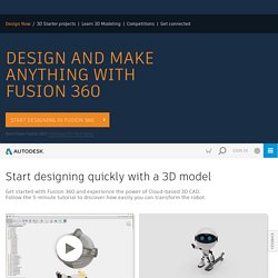 Design and Make Anything in Fusion 360